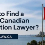 How to Find a Good Canadian Immigration Lawyer?
