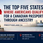 Top 5 US States for Canadian Citizenship by Descent