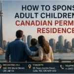 How to Sponsor Adult Children for Canadian PR